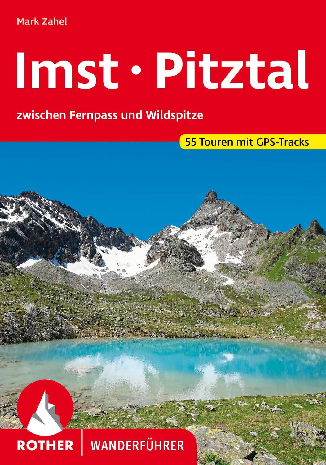 Cover: 9783763347773 | Imst - Pitztal | Mark Zahel | Taschenbuch | Rother Wanderführer | 2024