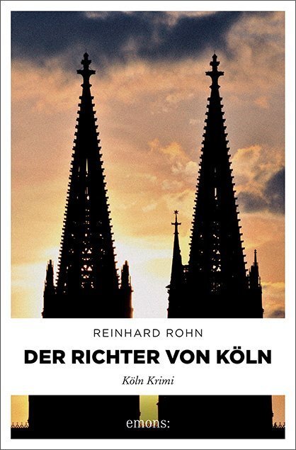 Cover: 9783954511860 | Der Richter von Köln | Reinhard Rohn | Taschenbuch | 272 S. | Deutsch