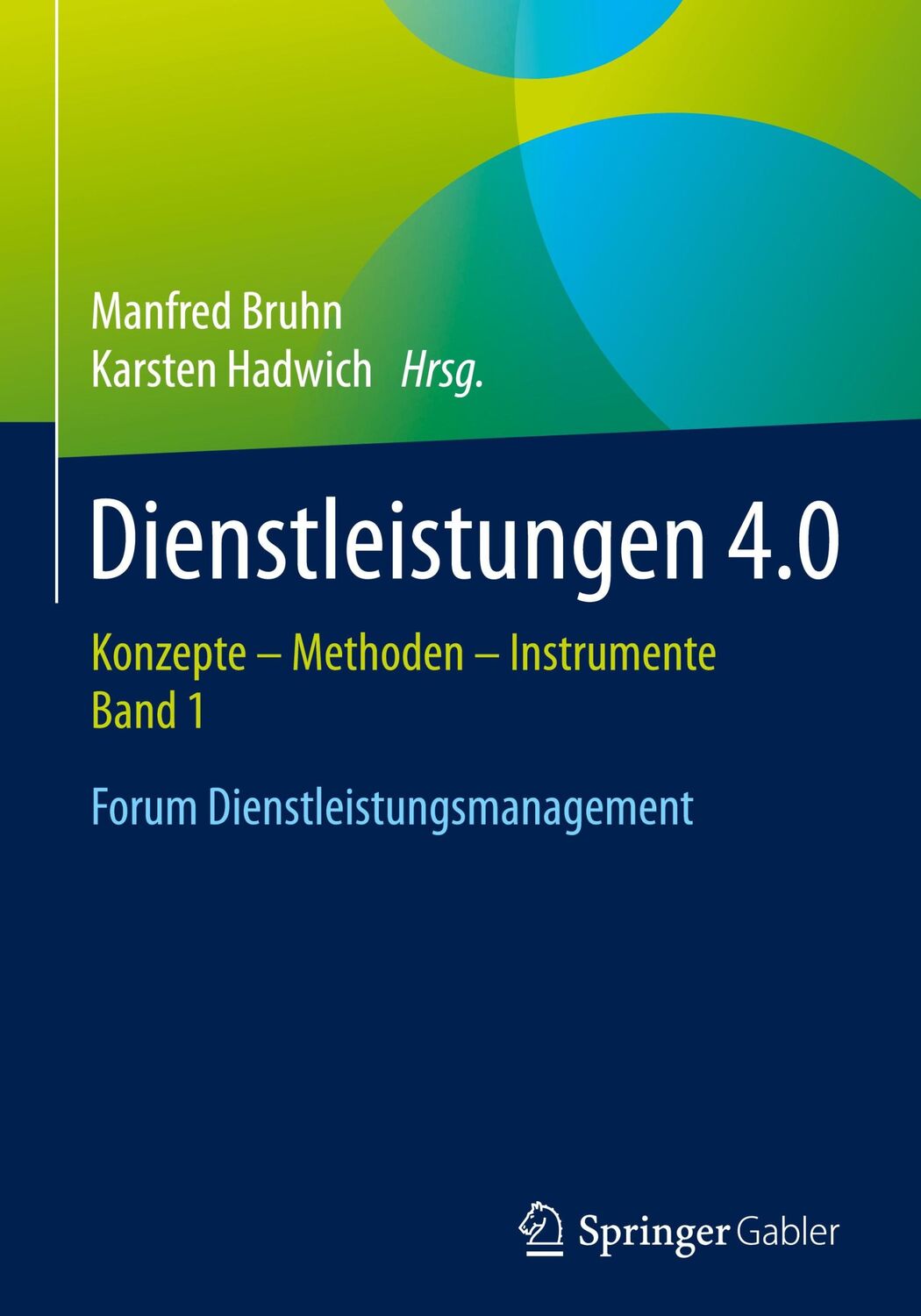 Cover: 9783658175498 | Dienstleistungen 4.0 | Karsten Hadwich (u. a.) | Buch | ix | Deutsch