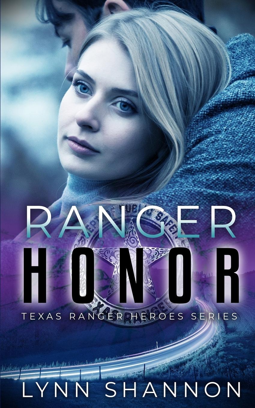 Cover: 9781953244116 | Ranger Honor | A Small-town Christian Romantic Suspense | Lynn Shannon