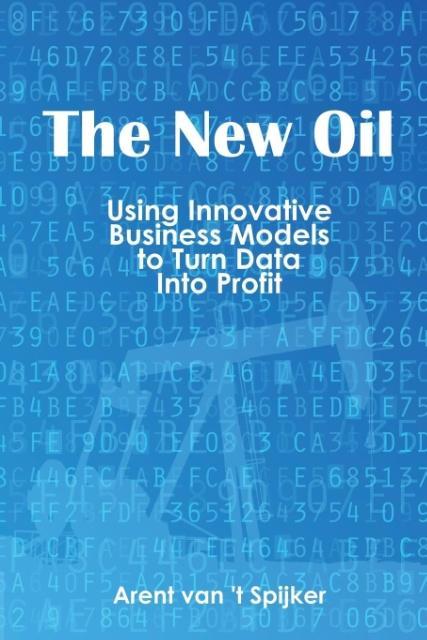 Cover: 9781935504825 | The New Oil | Arent van 't Spijker | Taschenbuch | Englisch | 2014