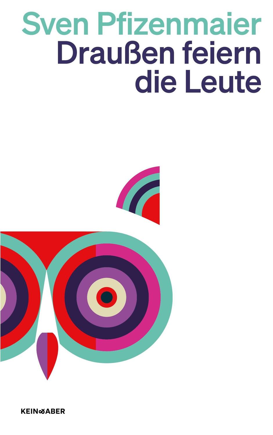 Cover: 9783036961668 | Draußen feiern die Leute | Sven Pfizenmaier | Taschenbuch | 336 S.