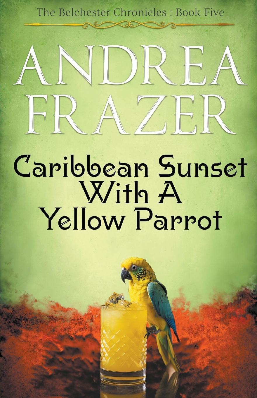 Cover: 9798223945017 | Caribbean Sunset with a Yellow Parrot | Andrea Frazer | Taschenbuch