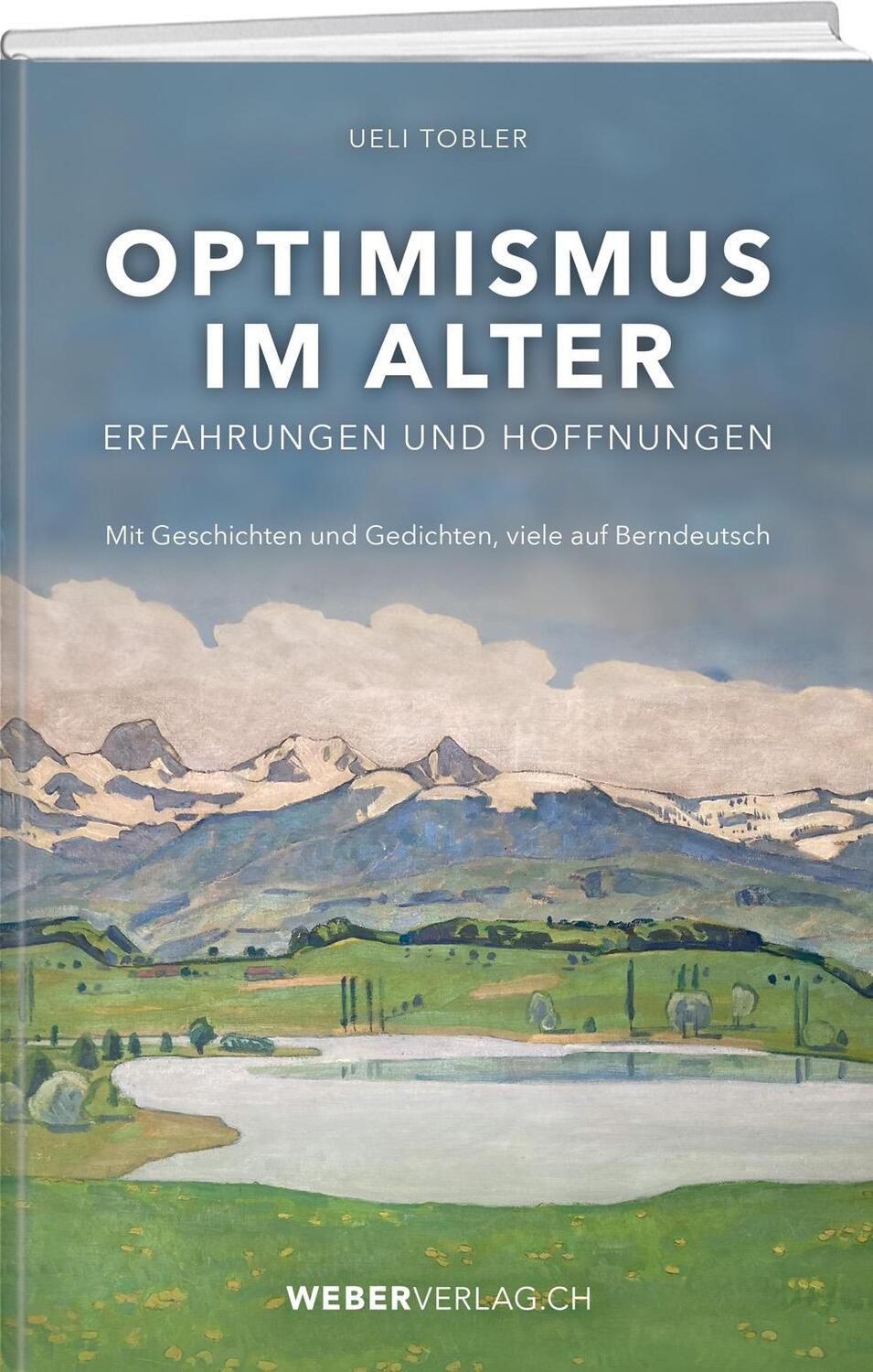 Cover: 9783038185901 | Optimismus im Alter | Erfahrungen und Hoffnungen | Ueli Tobler | Buch