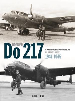 Cover: 9781906537586 | The Dornier Do 217 | Chris Goss | Buch | Gebunden | Englisch | 2022