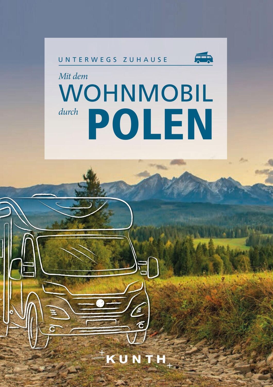 Cover: 9783969650455 | KUNTH Mit dem Wohnmobil durch Polen | Unterwegs zuhause | Taschenbuch