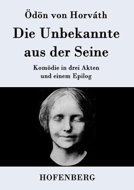 Cover: 9783843078245 | Die Unbekannte aus der Seine | Komödie in drei Akten und einem Epilog