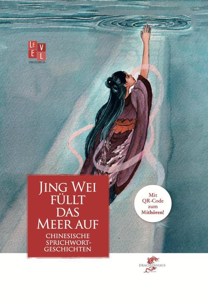 Cover: 9783943314694 | Jingwei füllt das Meer auf | Neue Sprichwortgeschichten aus China