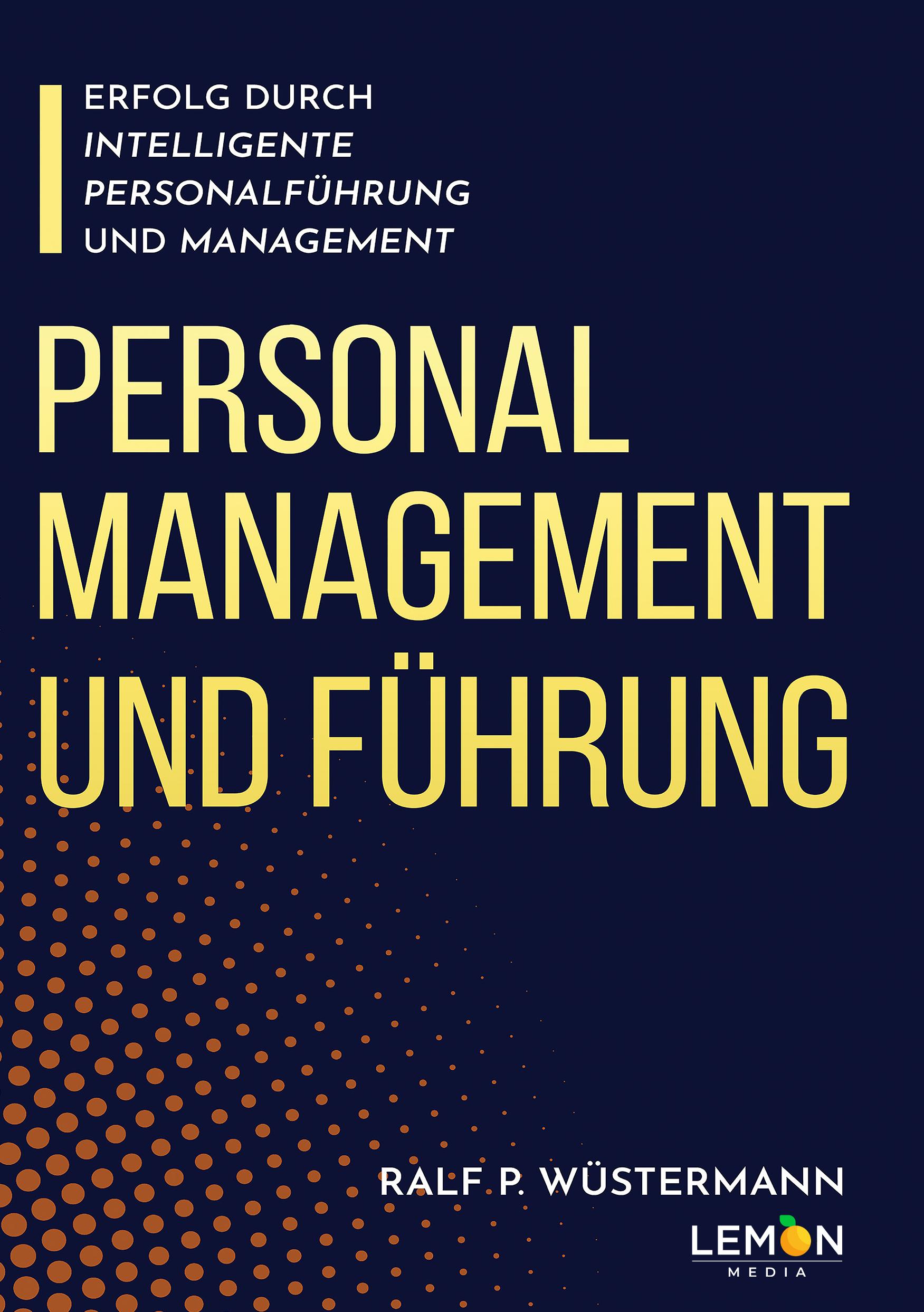 Cover: 9783966457613 | Personalmanagement und Führung | Ralf Peter Wüstermann | Taschenbuch