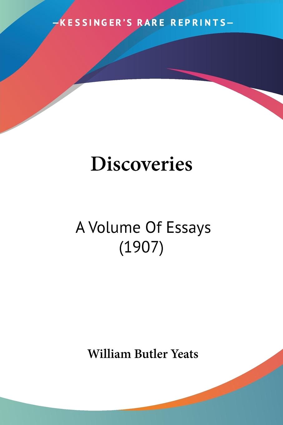 Cover: 9781120611499 | Discoveries | A Volume Of Essays (1907) | William Butler Yeats | Buch