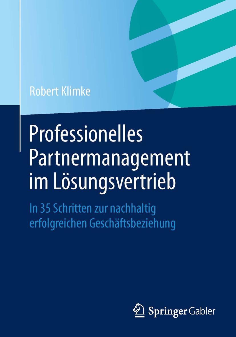 Cover: 9783658060732 | Professionelles Partnermanagement im Lösungsvertrieb | Robert Klimke