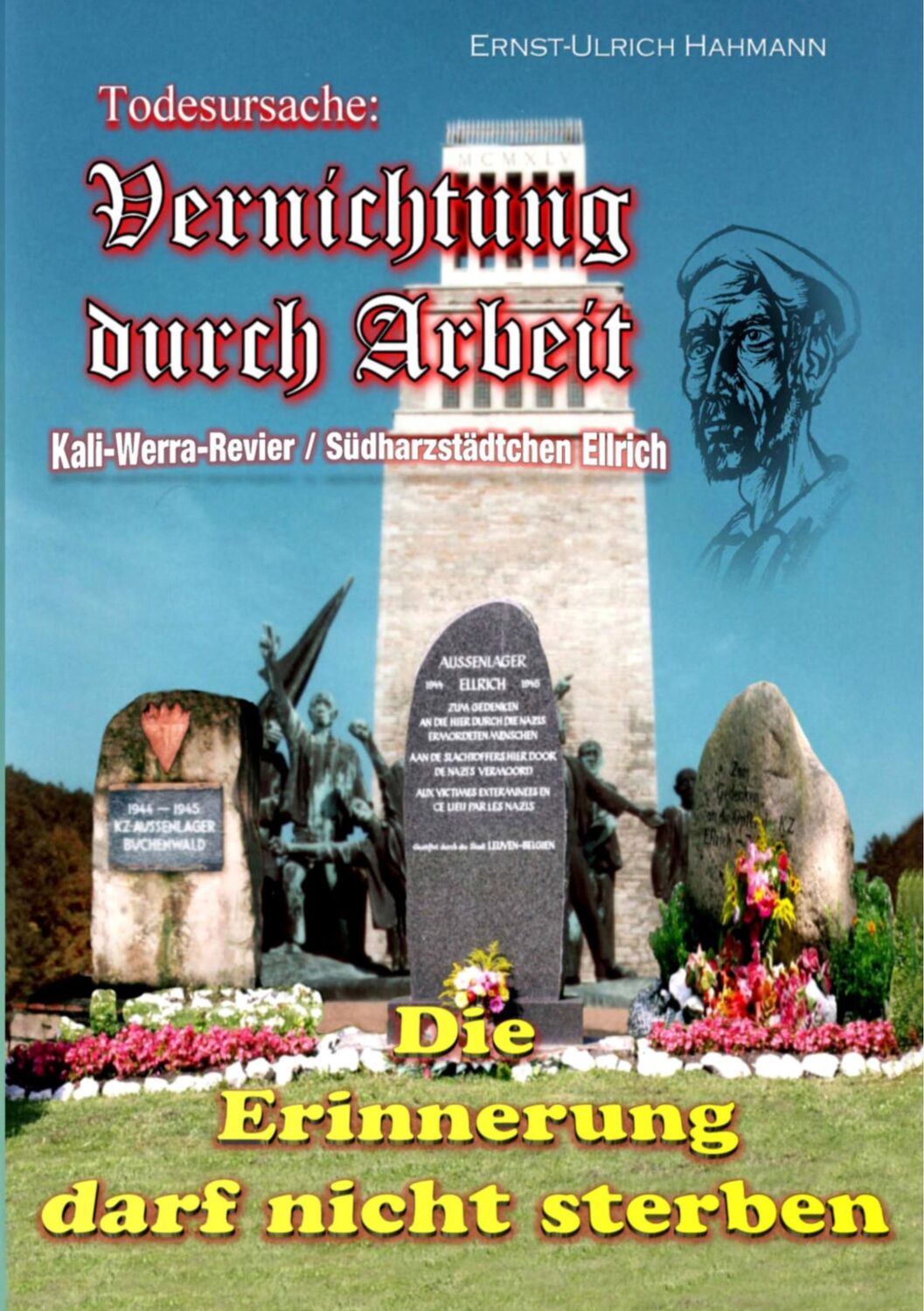 Cover: 9783751917278 | Todesursache Vernichtung durch Arbeit | Ernst-Ulrich Hahmann | Buch