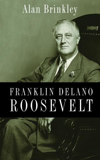 Cover: 9780199732029 | Franklin Delano Roosevelt | Alan Brinkley | Buch | Gebunden | Englisch