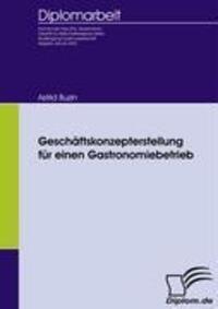 Cover: 9783836651844 | Geschäftskonzepterstellung für einen Gastronomiebetrieb | Astrid Buzin