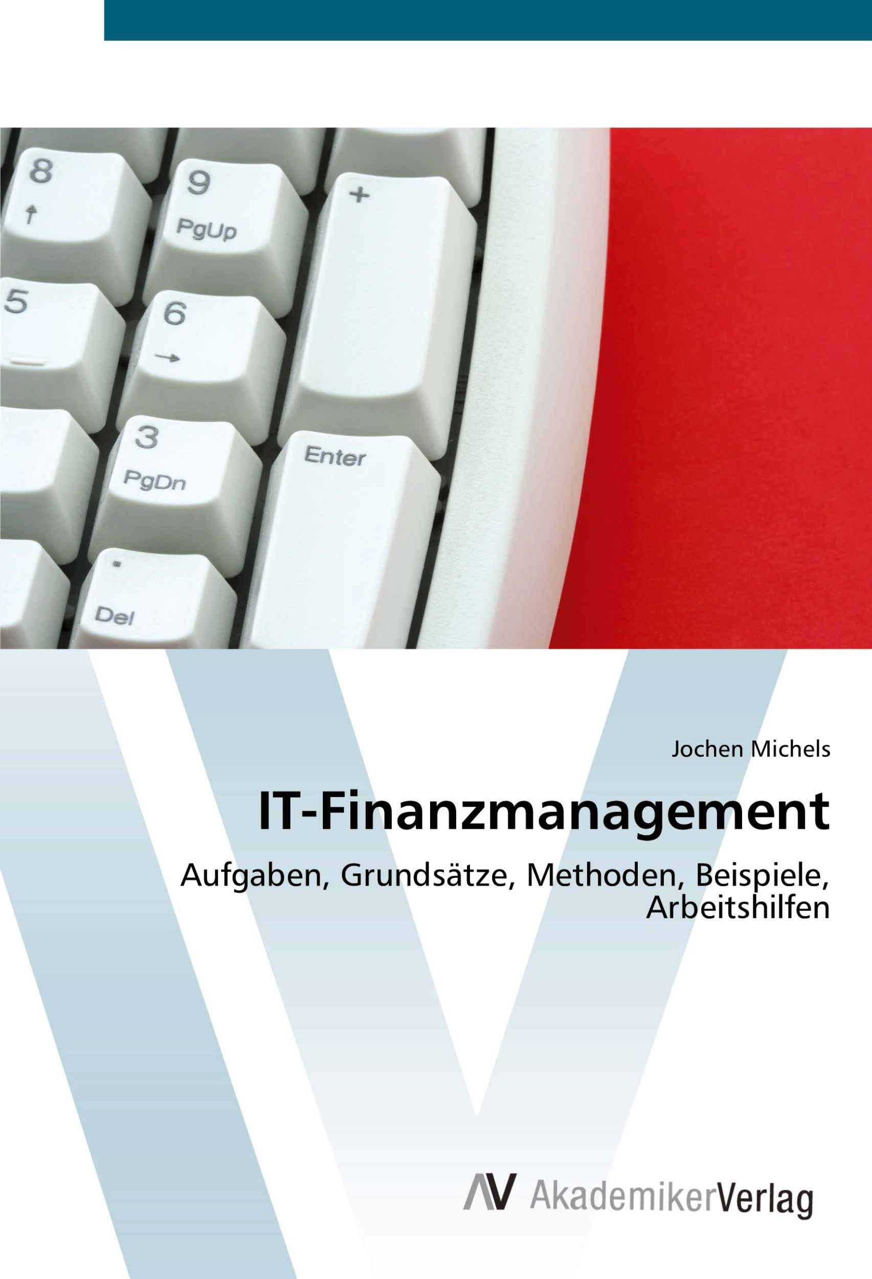 Cover: 9783639447293 | IT-Finanzmanagement | Jochen Michels | Taschenbuch | 268 S. | Deutsch