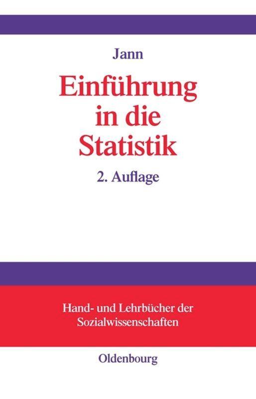 Cover: 9783486576870 | Einführung in die Statistik | Ben Jann | Buch | ISSN | X | Deutsch