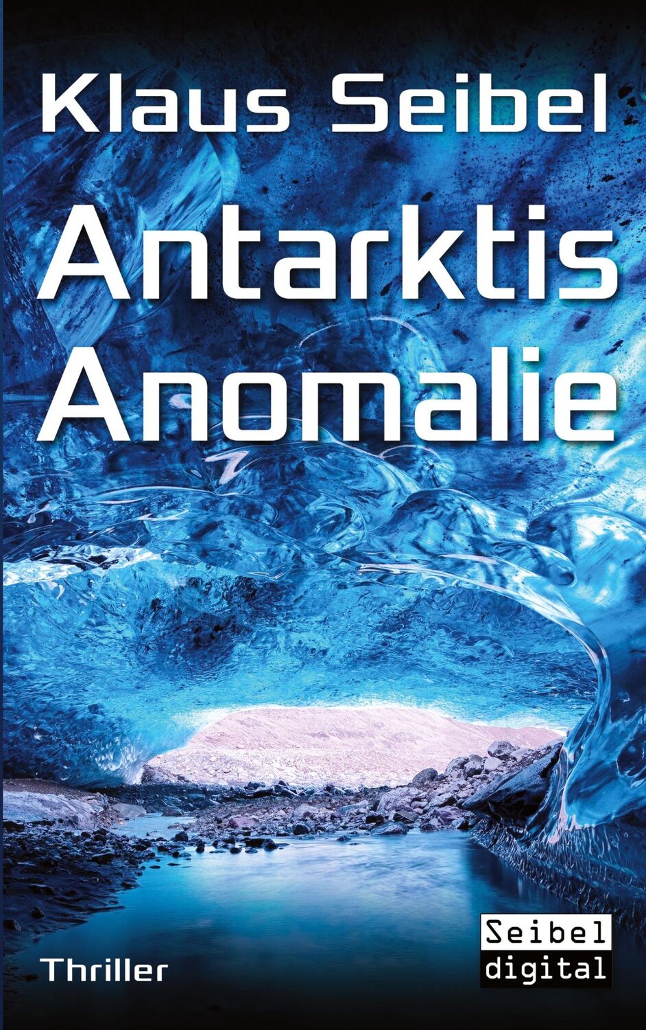 Cover: 9783752888850 | Antarktis Anomalie | Klaus Seibel | Taschenbuch | Paperback | 328 S.