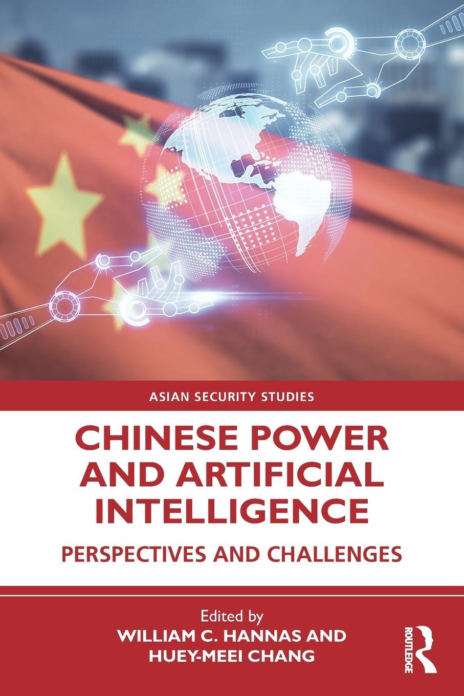 Cover: 9781032081090 | Chinese Power and Artificial Intelligence | William C. Hannas | Buch