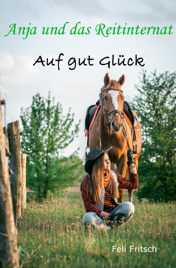 Cover: 9783745043907 | Anja und das Reitinternat - Auf gut Glück | Feli Fritsch | Taschenbuch