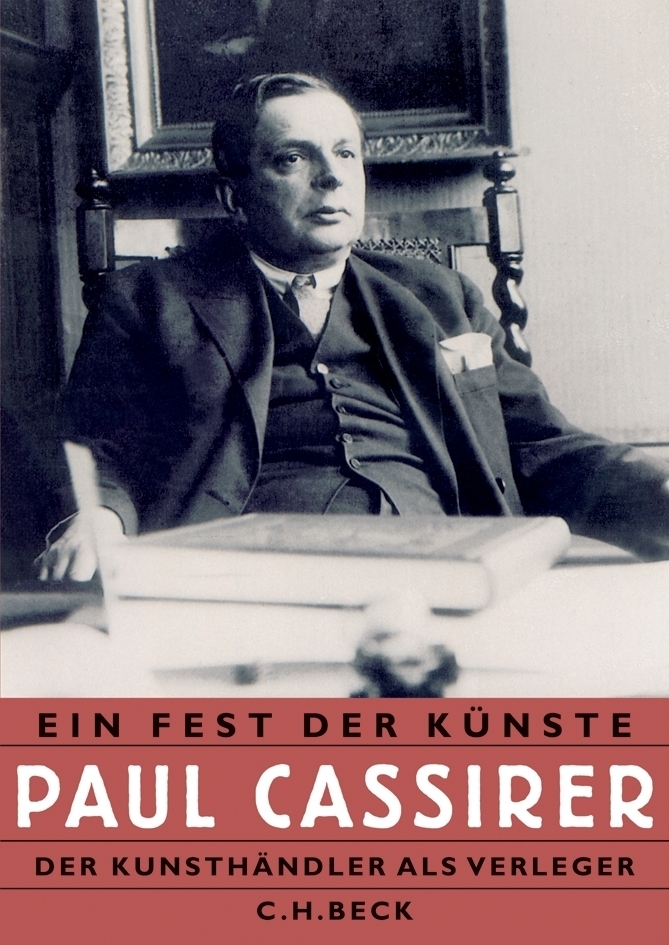 Cover: 9783406540868 | 'Ein Fest der Künste', Paul Cassirer | Der Kunsthändler als Verleger