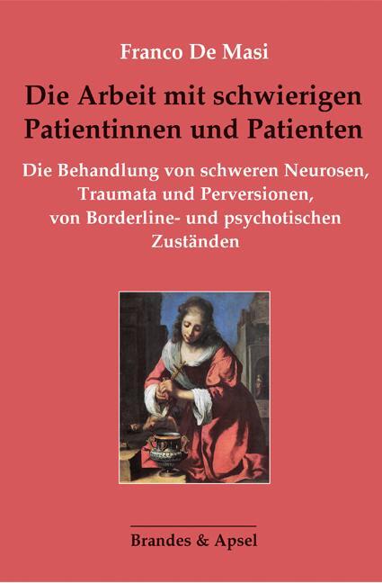 Cover: 9783955583095 | Die Arbeit mit schwierigen Patientinnen und Patienten | Franco De Masi