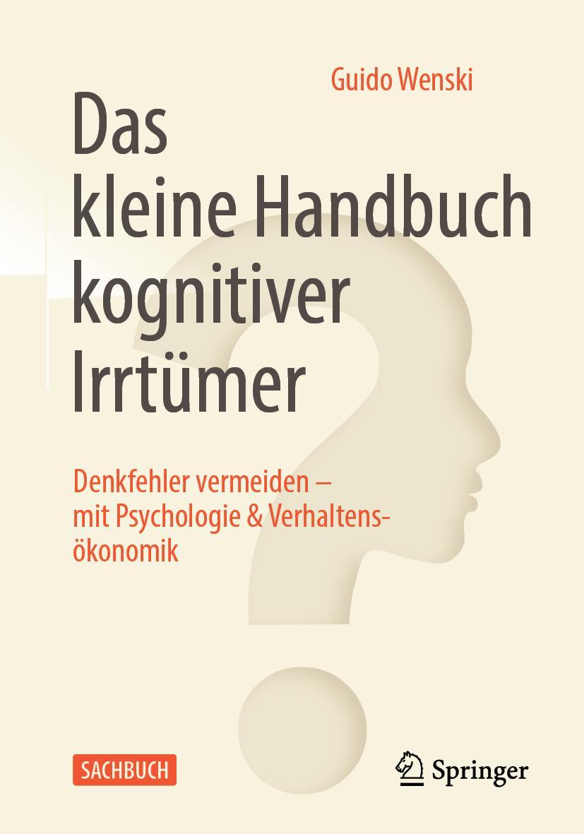 Cover: 9783662647752 | Das kleine Handbuch kognitiver Irrtümer | Guido Wenski | Taschenbuch