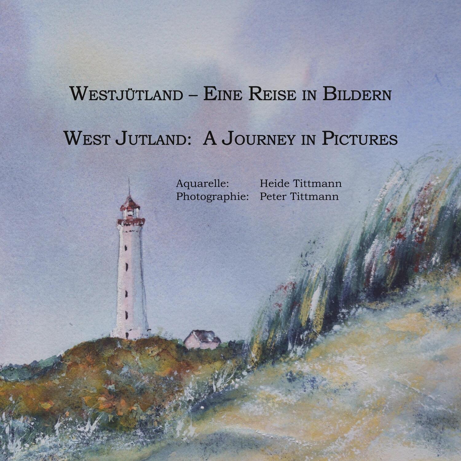 Cover: 9783752609509 | Westjütland -- Eine Reise in Bildern | Heide Tittmann (u. a.) | Buch