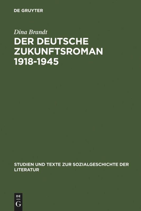 Cover: 9783484351134 | Der deutsche Zukunftsroman 1918-1945 | Dina Brandt | Buch | IX | 2007