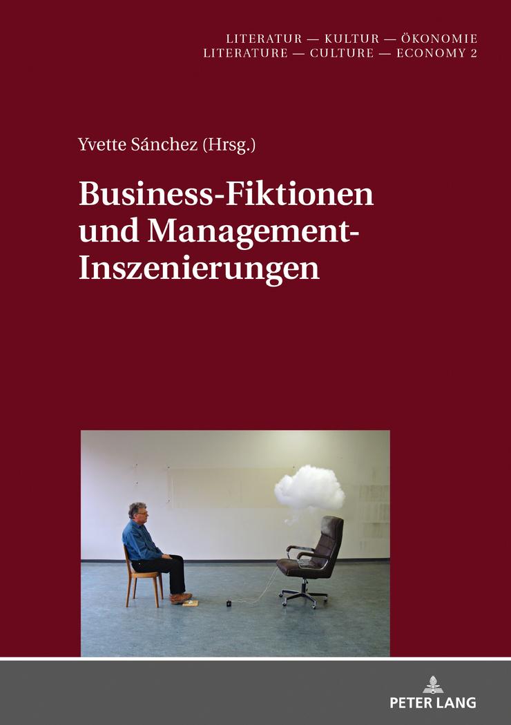 Cover: 9783631675069 | Business-Fiktionen und Management-Inszenierungen | Yvette Sánchez