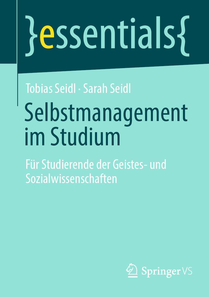 Cover: 9783658363611 | Selbstmanagement im Studium | Sarah Seidl (u. a.) | Taschenbuch | xi