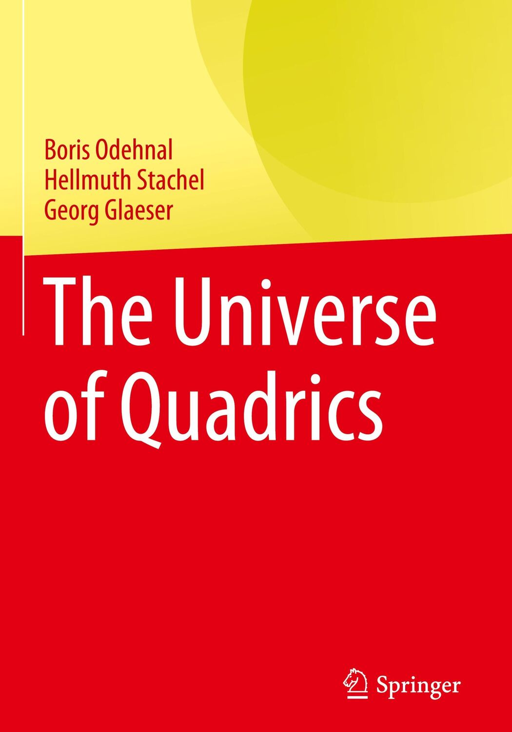 Cover: 9783662610527 | The Universe of Quadrics | Boris Odehnal (u. a.) | Buch | viii | 2020