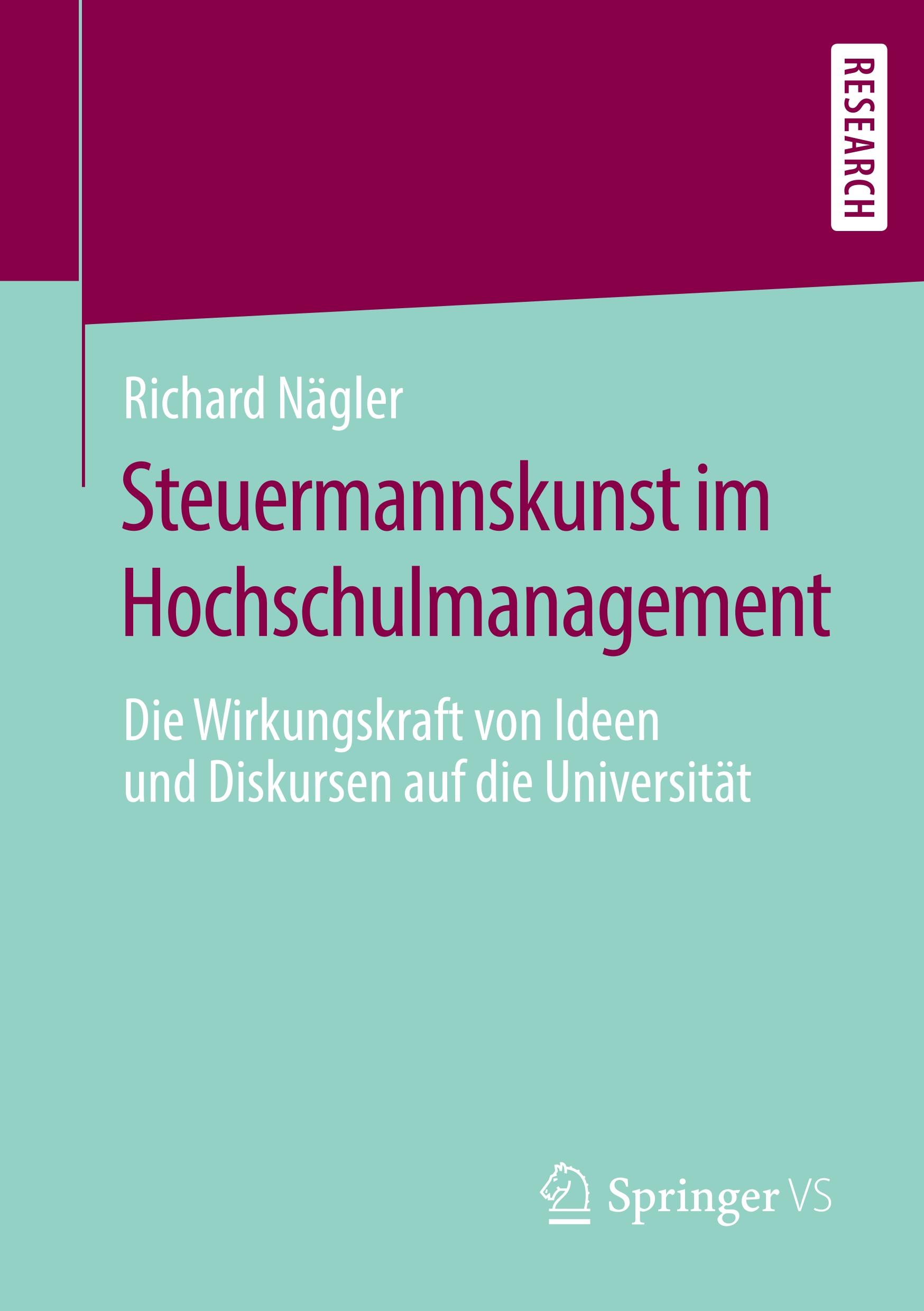 Cover: 9783658284053 | Steuermannskunst im Hochschulmanagement | Richard Nägler | Taschenbuch