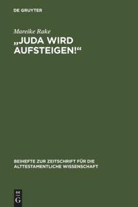 Cover: 9783110190724 | "Juda wird aufsteigen!" | Mareike Rake | Buch | ISSN | X | Deutsch