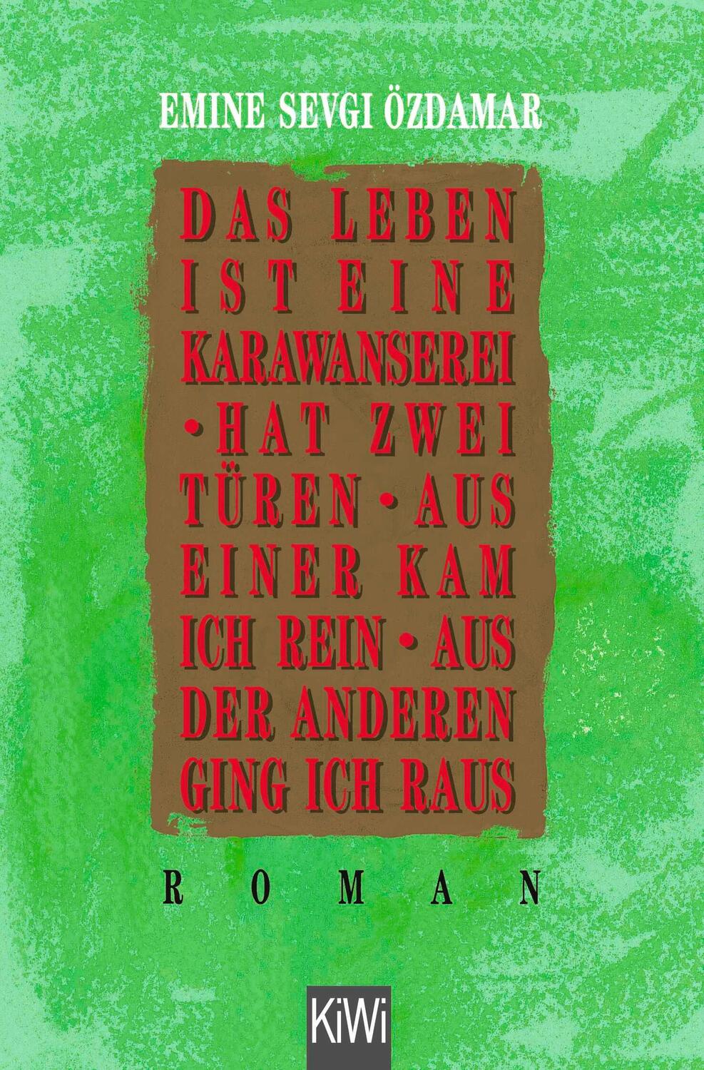 Cover: 9783462023190 | Das Leben ist eine Karawanserei, hat zwei Türen, aus einer kam ich...