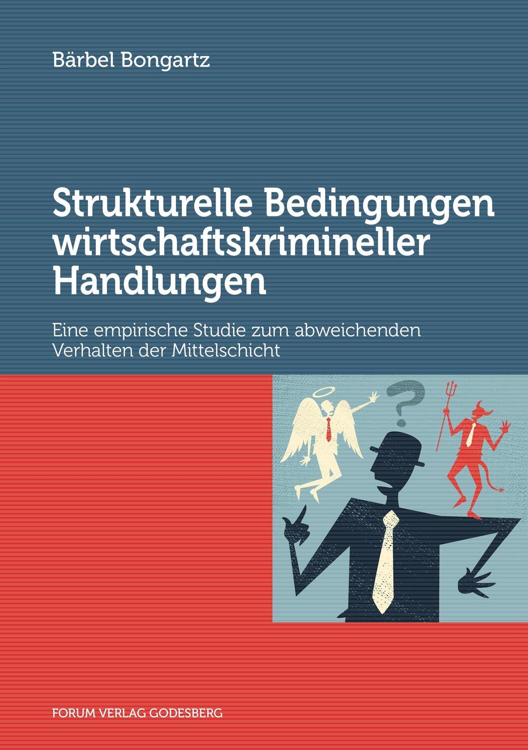 Cover: 9783942865593 | Strukturelle Bedingungen wirtschaftskrimineller Handlungen | Bongartz