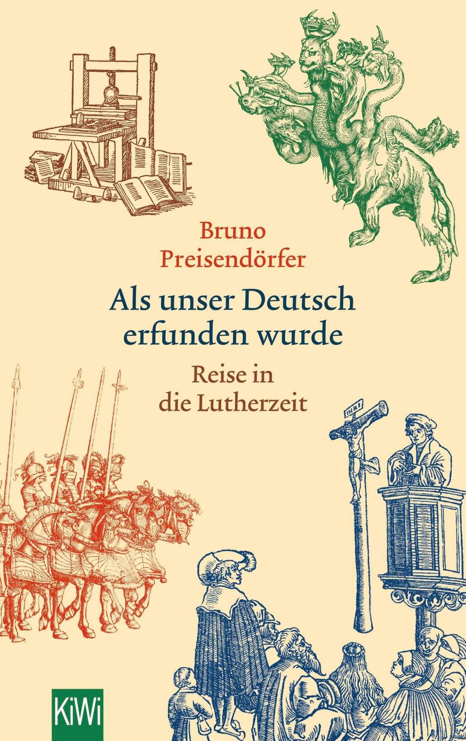 Cover: 9783462050677 | Als unser Deutsch erfunden wurde | Reise in die Lutherzeit | Buch