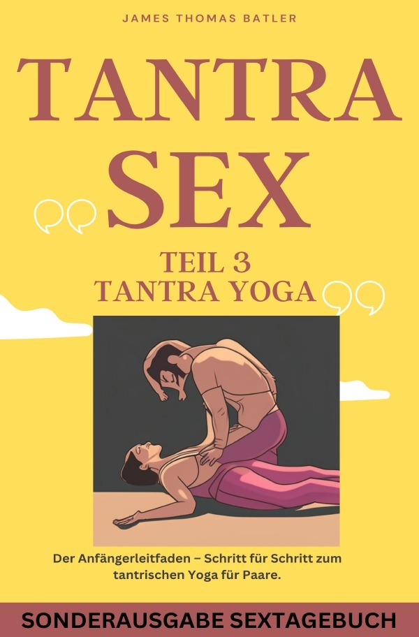 Cover: 9783759808981 | TANTRA YOGA BUCH - NEW 2023: Teil 3 Tantra SEX Der...