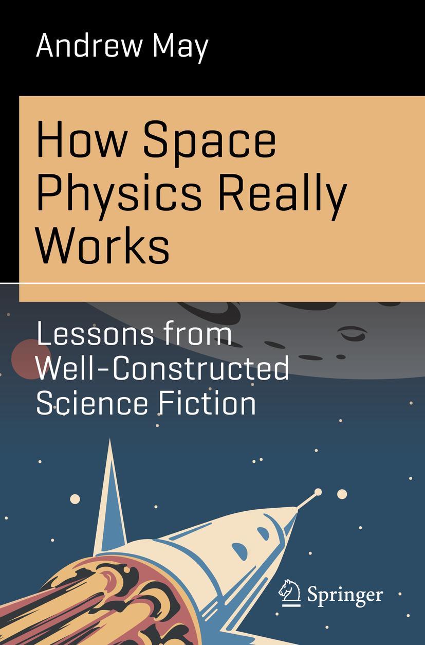 Cover: 9783031339493 | How Space Physics Really Works | Andrew May | Taschenbuch | Paperback