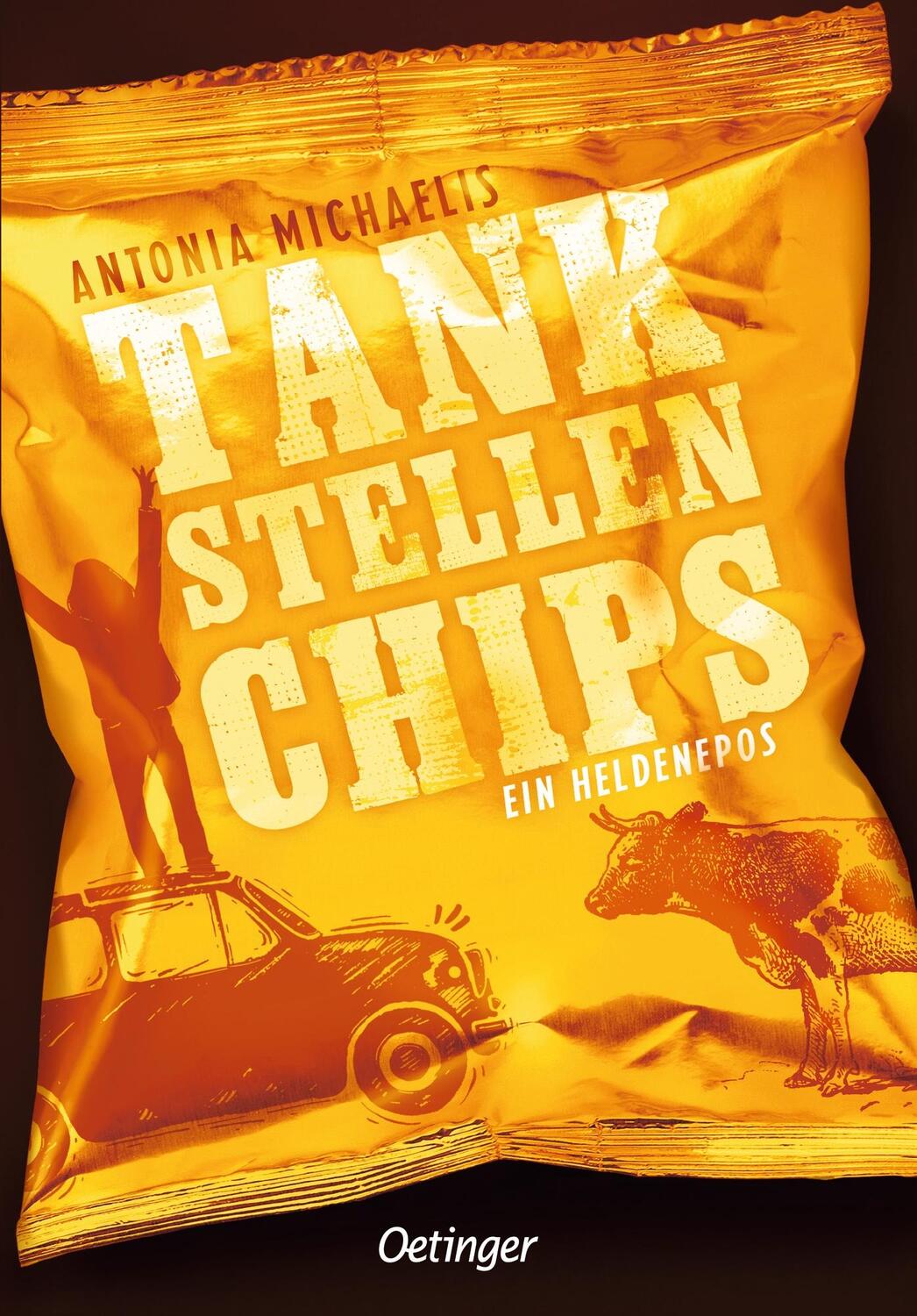 Cover: 9783789109188 | Tankstellenchips | Ein Heldenepos | Antonia Michaelis | Buch | 368 S.