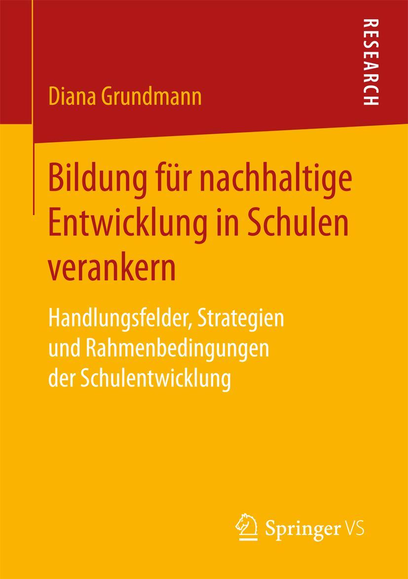 Cover: 9783658169121 | Bildung für nachhaltige Entwicklung in Schulen verankern | Grundmann