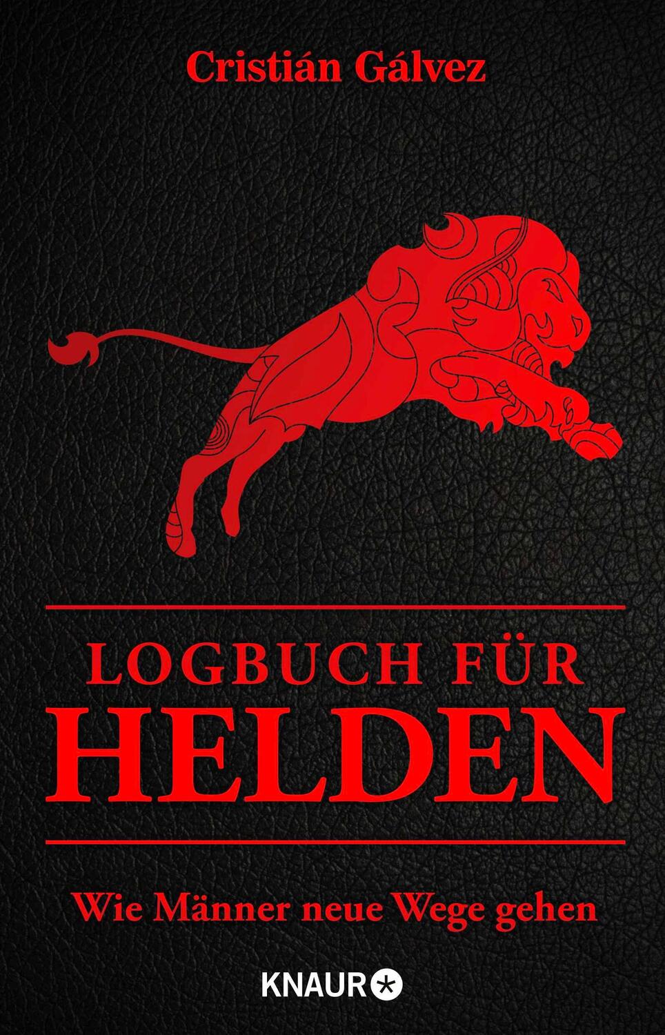 Cover: 9783426786635 | Logbuch für Helden | Wie Männer neue Wege gehen | Cristián Gálvez