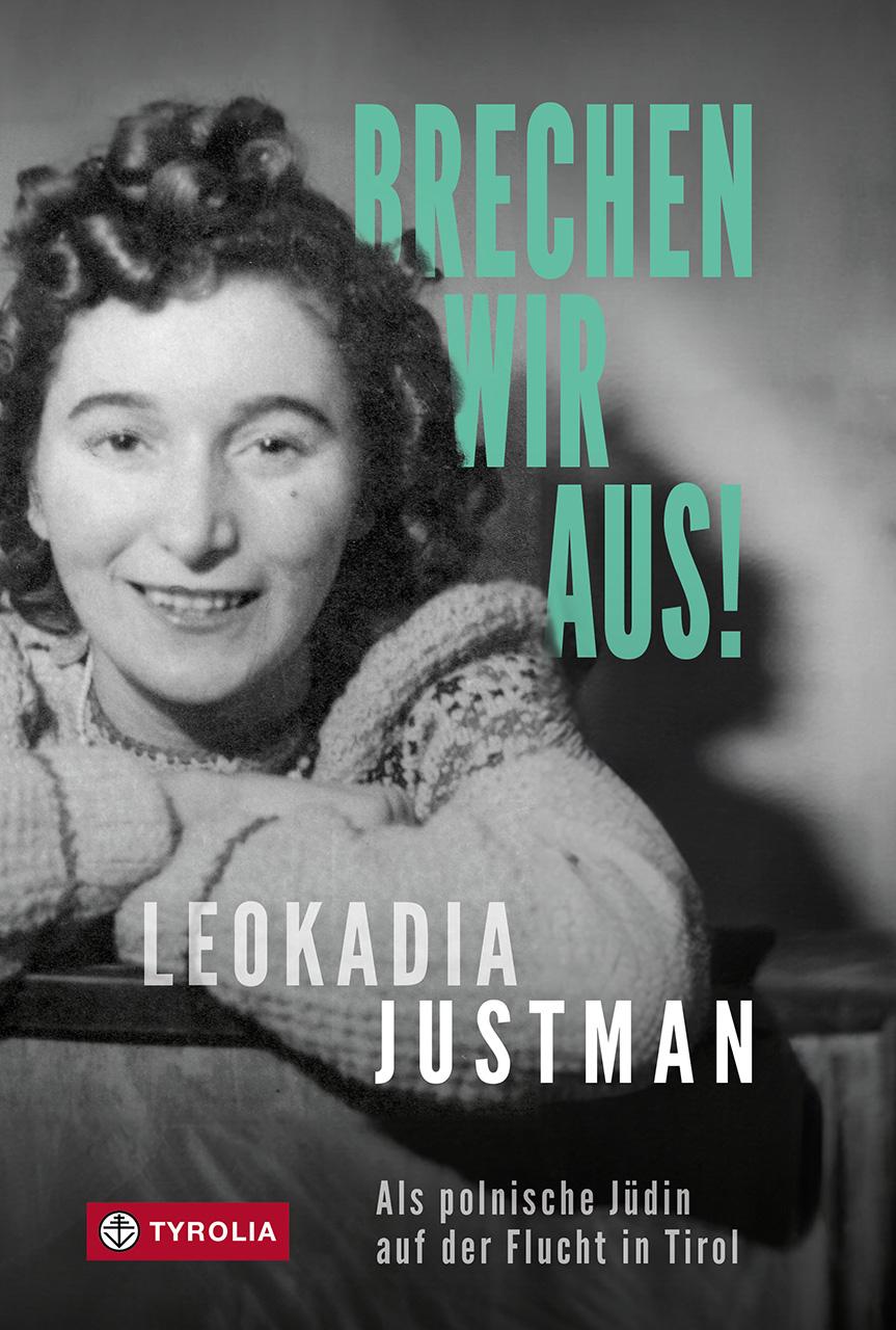 Cover: 9783702242756 | Brechen wir aus! | Leokadia Justman | Buch | 416 S. | Deutsch | 2025