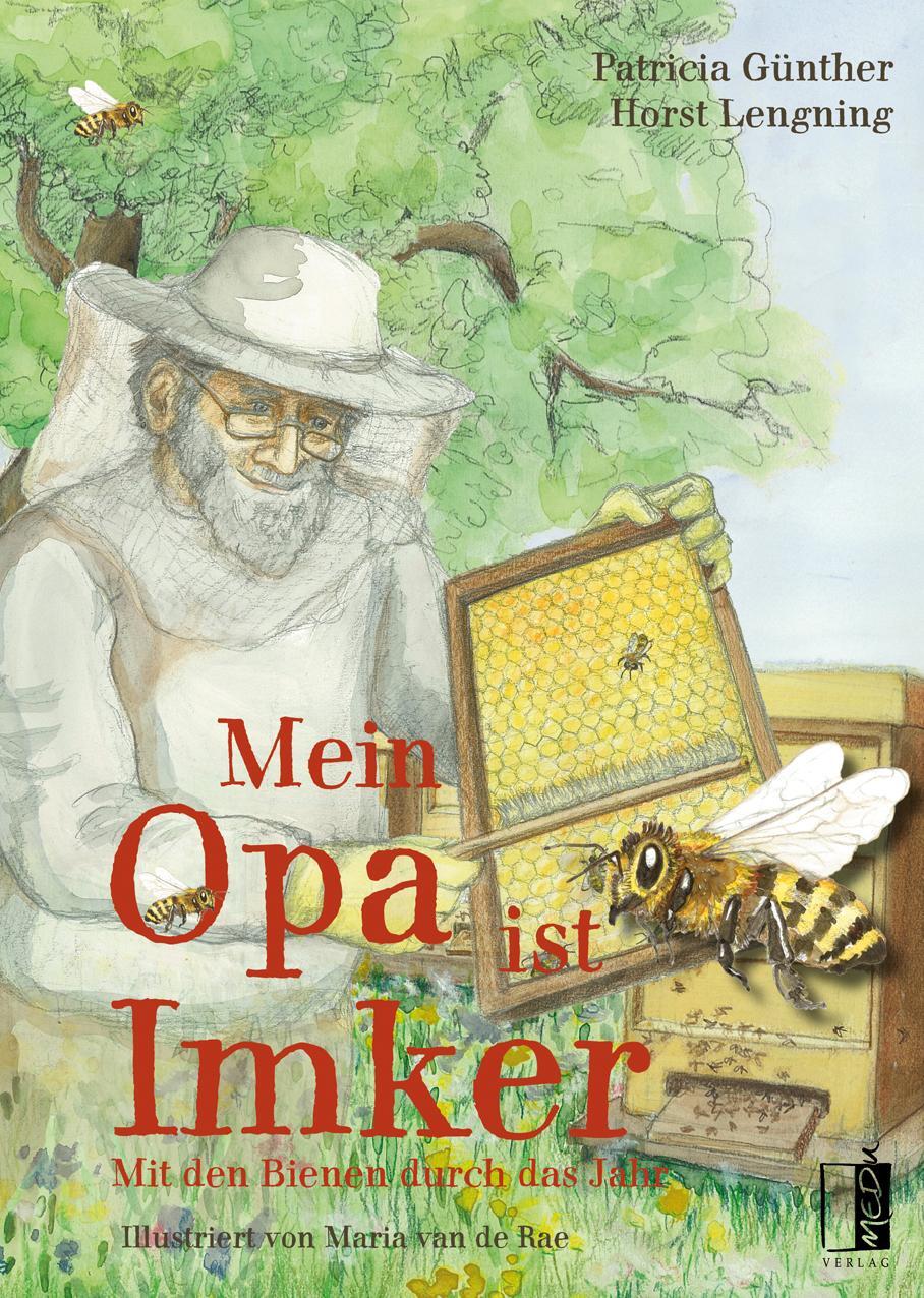 Cover: 9783963520105 | Mein Opa ist Imker | Mit den Bienen durch das Jahr | Günther (u. a.)