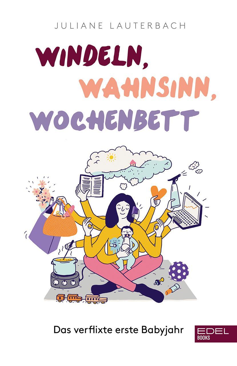 Cover: 9783841907332 | Windeln, Wahnsinn, Wochenbett | Das verflixte erste Babyjahr | Buch