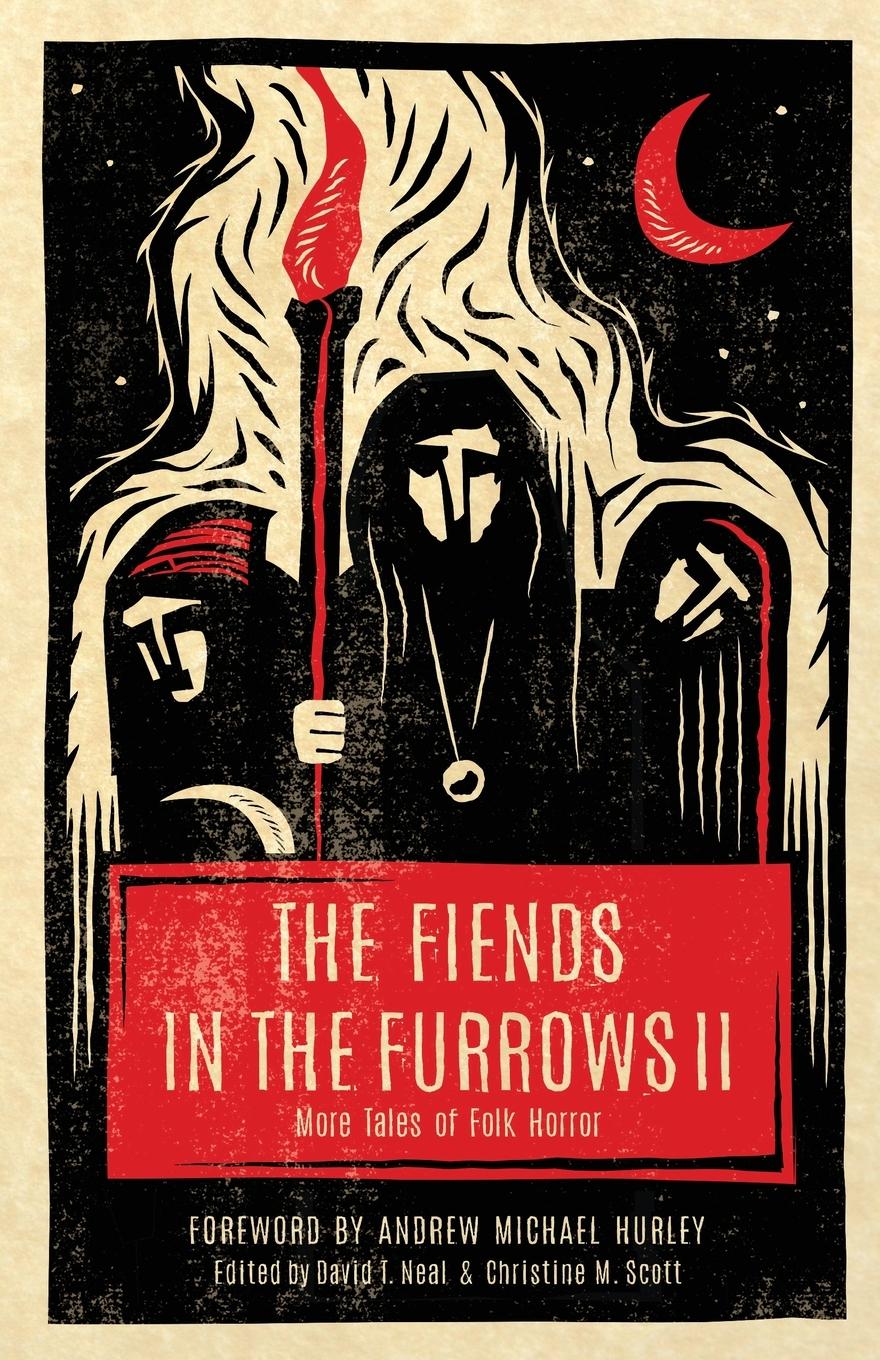 Cover: 9781944286200 | The Fiends in the Furrows II | More Tales of Folk Horror | Scott