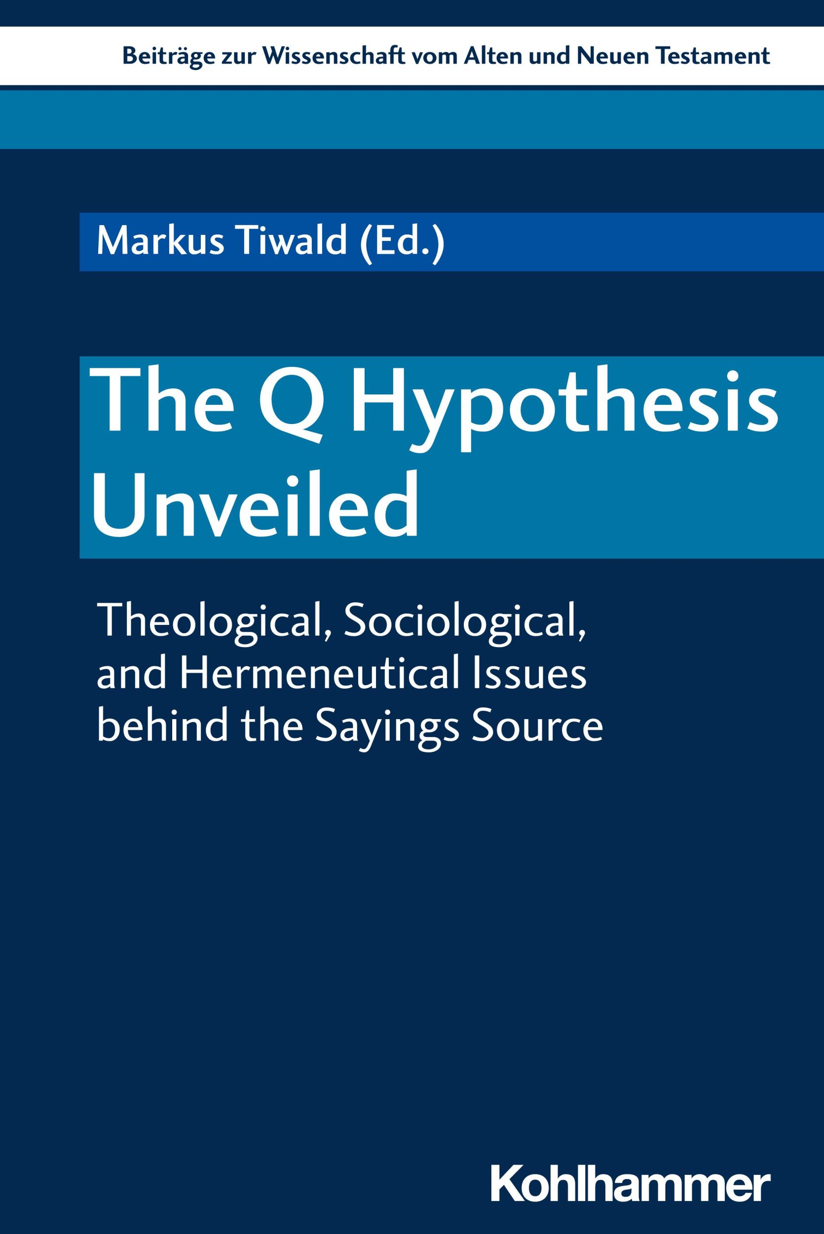 Cover: 9783170374423 | The Q Hypothesis Unveiled | Markus Tiwald | Taschenbuch | 288 S.