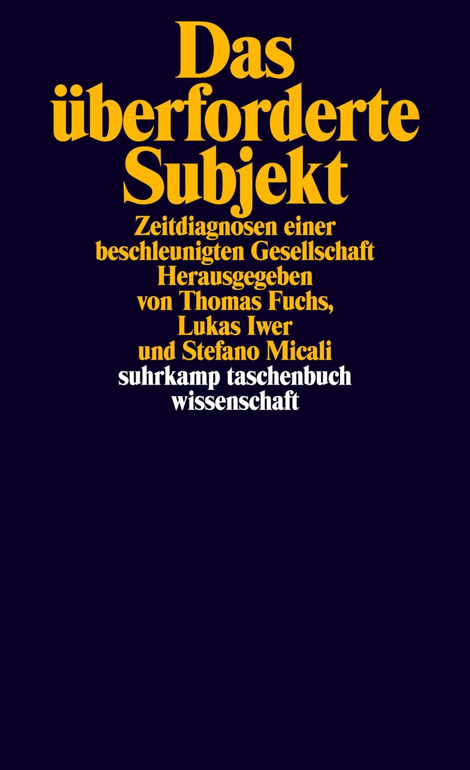 Cover: 9783518298527 | Das überforderte Subjekt | Thomas Fuchs (u. a.) | Taschenbuch | 403 S.