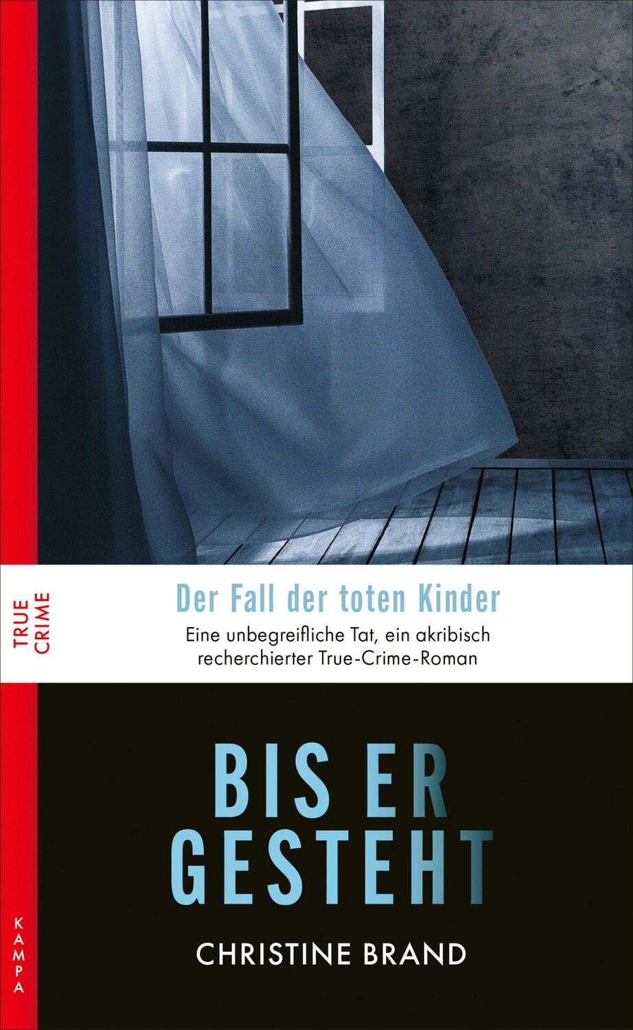 Cover: 9783311120810 | Bis er gesteht | Der Fall der toten Kinder | Christine Brand | Buch