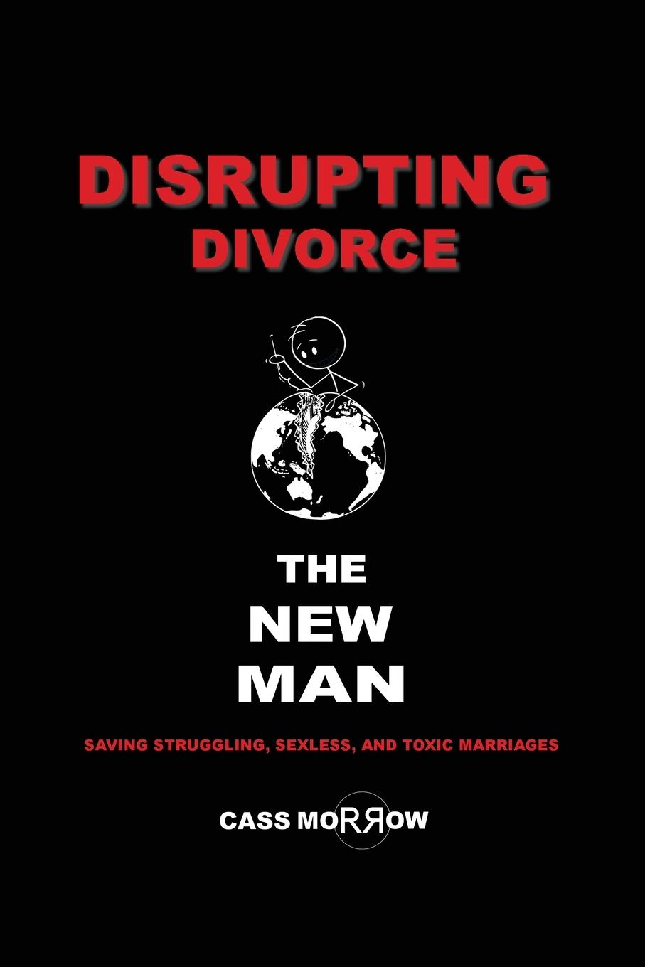 Cover: 9798991191609 | Disrupting Divorce | The New Man | Cass Morrow | Taschenbuch | 2024