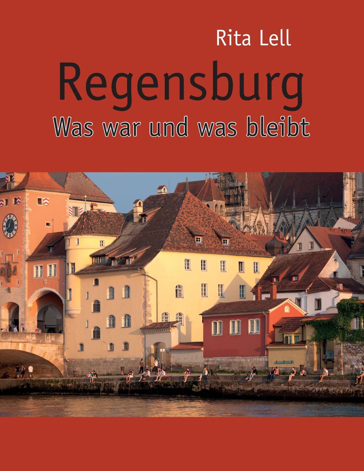 Cover: 9783734782817 | Regensburg | Was war und was bleibt | Rita Lell | Taschenbuch | 396 S.